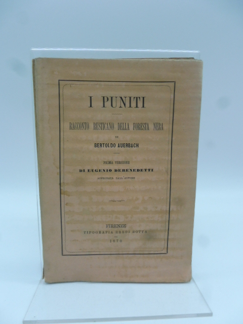 I puniti. Racconto rusticano della Foresta nera... Prima versione di Eugenio Debenedetti